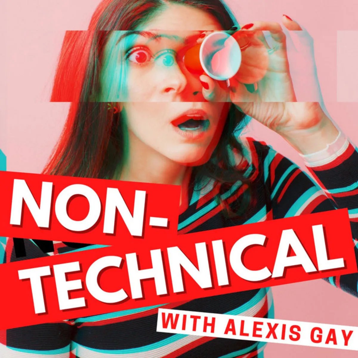 Non-Technical with Alexis Gay Podcast Thumbnail