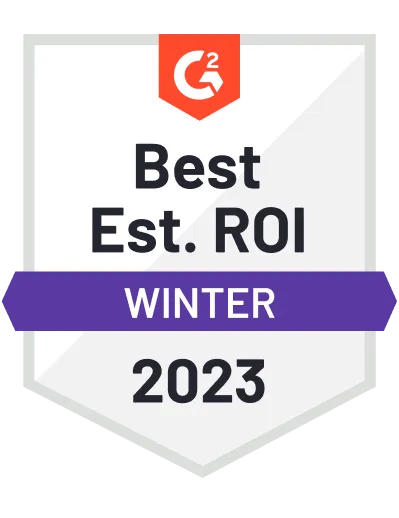 G2 Best Est. ROI Winter 2023 badge