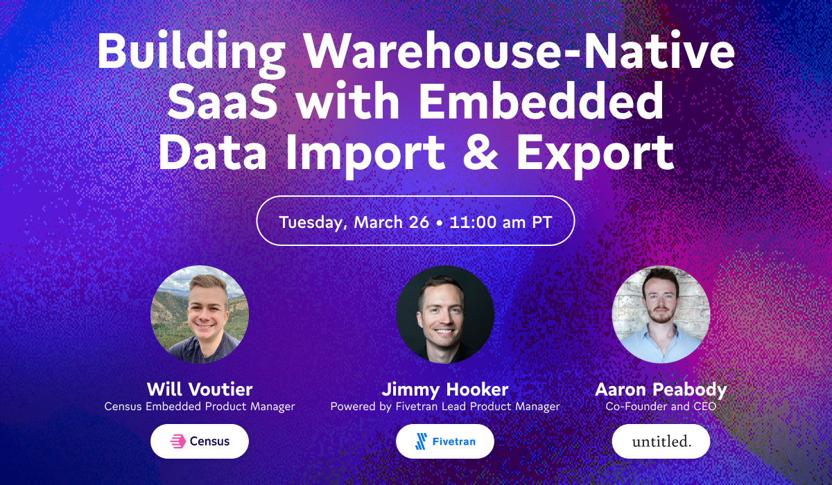 Building Warehouse-Native SaaS with Embedded Data Import & Export