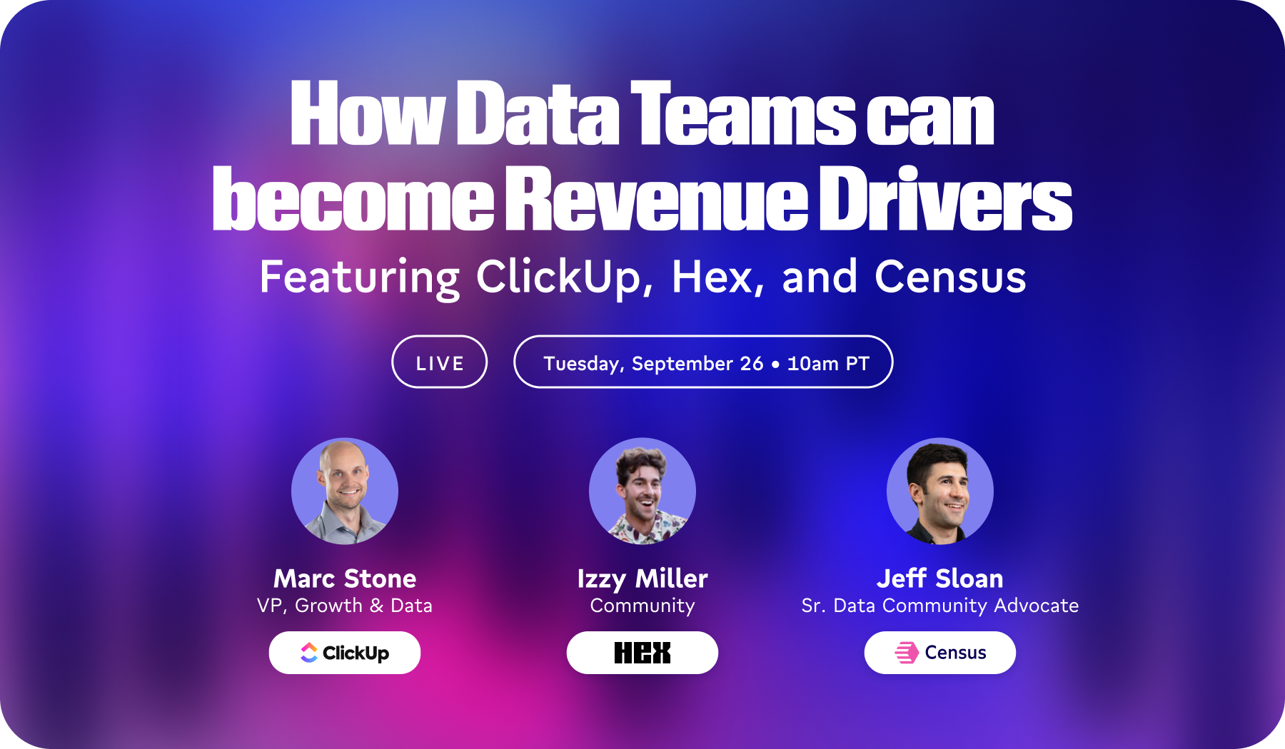 How Data Teams Can Become Revenue Drivers feat. ClickUp, Hex, and Census