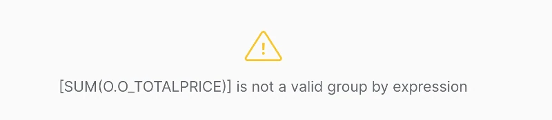 Sum total price is not a valid group by expression