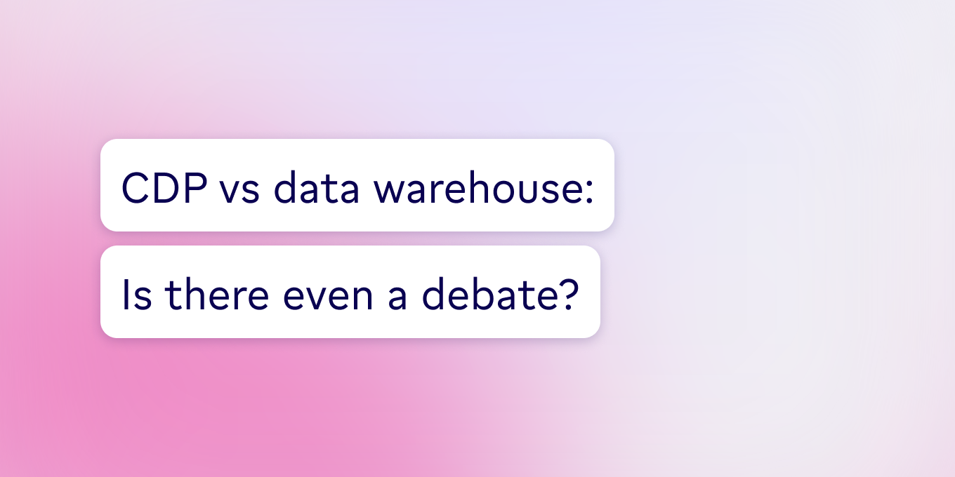 CDP vs data warehouse: There's no debate; warehouses win | Census