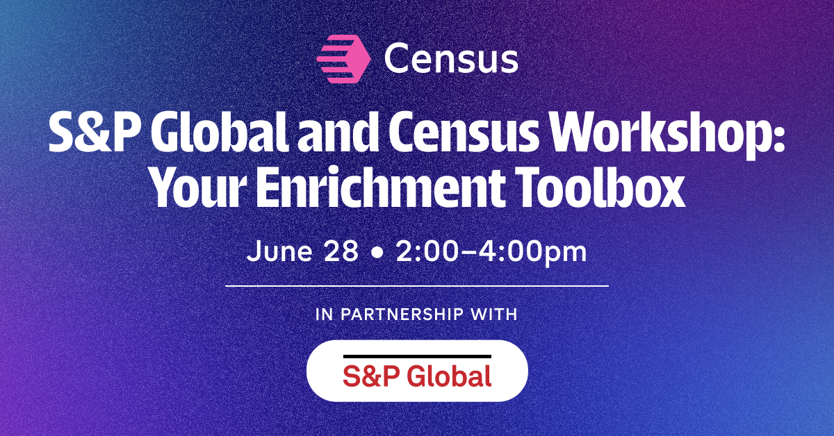 S&P Global and Census Workshop: Your Enrichment Toolbox 